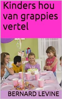 Kinders hou van grappies vertel