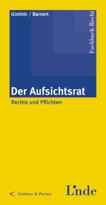 Der Aufsichtsrat - Oliver Ginth&ouml;r, Barnert Egermann-Illigasch