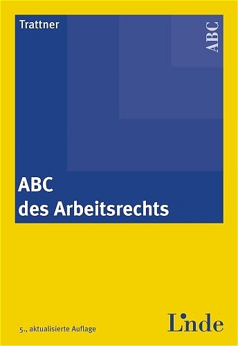 ABC des Arbeitsrechts - Hans Trattner