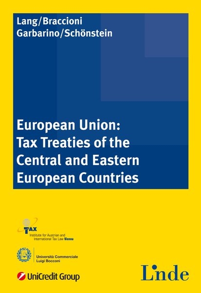 European Union: Tax Treaties of the Central and Eastern European Countries - Michael Lang, Patrizio Braccioni, Carlo Garbarino, Wolfgang Sch&ouml;nstein