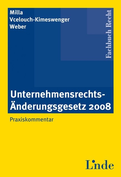 UR&Auml;G | Unternehmensrechts-&Auml;nderungsgesetz 2008 - Aslan Milla, Ruth Vcelouch-Kimeswenger, Martin Weber