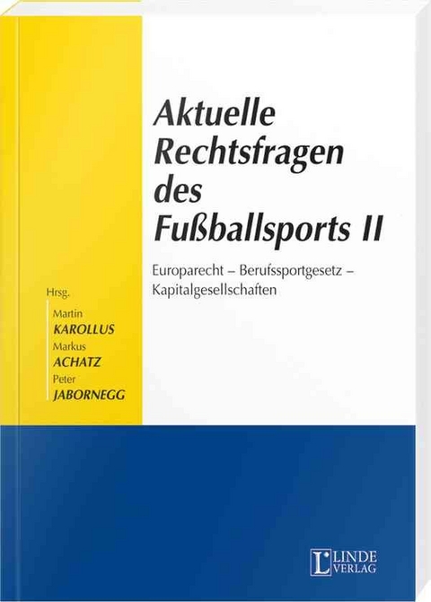 Aktuelle Rechtsfragen des Fu&szlig;ballsports II - 