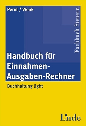 Handbuch f&uuml;r Einnahmen-Ausgaben-Rechner - Eva Pernt, Marianne Wenk