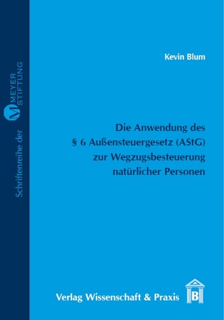 Die Anwendung des § 6 Außensteuergesetz (AStG) zur Wegzugsbesteuerung natürlicher Personen.