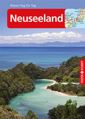 Neuseeland - VISTA POINT Reisef&uuml;hrer Reisen Tag f&uuml;r Tag - Bruni Gebauer, Stefan Huy