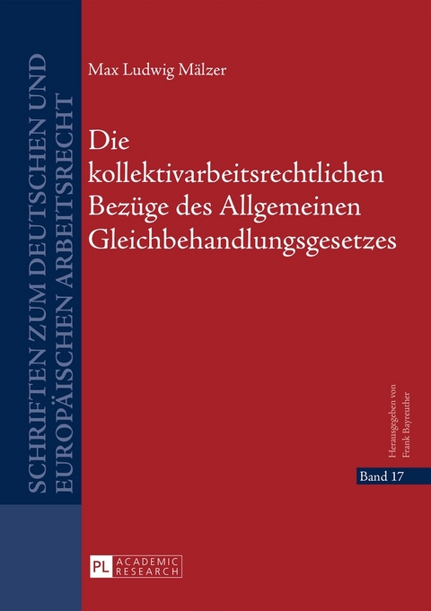 Die kollektivarbeitsrechtlichen Bez&uuml;ge des Allgemeinen Gleichbehandlungsgesetzes - Max M&auml;lzer
