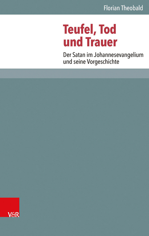 Teufel, Tod und Trauer - Florian Theobald