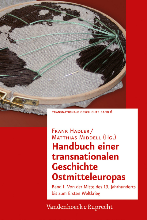 Handbuch einer transnationalen Geschichte Ostmitteleuropas - 