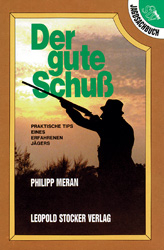 Der gute Schuss - Philipp Meran