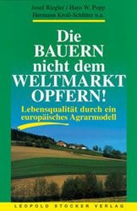 Die Bauern nicht dem Weltmarkt opfern!