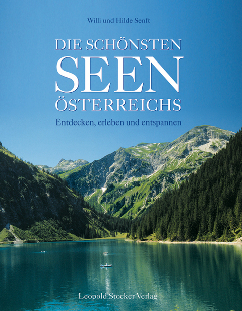 Die sch&ouml;nsten Seen &Ouml;sterreichs - Willi Senft, Hilde Senft