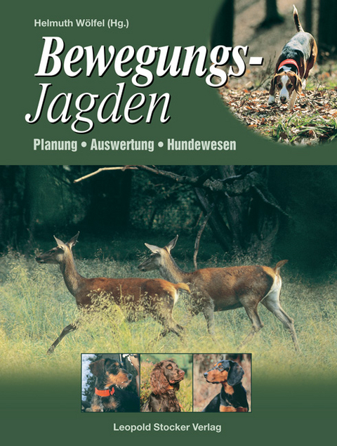 Bewegungsjagden - Heimo van Elsbergen, Hans H Hemme, Hans U Ickler, Horst Reinecke, Karl H Strohmeyer, Mark von P&uuml;ckler, Markus Mei&szlig;ner