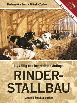 Rinderstallbau -  Bartussek,  Lenz,  Ofner-Schr&ouml;ck,  W&uuml;rzl,  Zortea