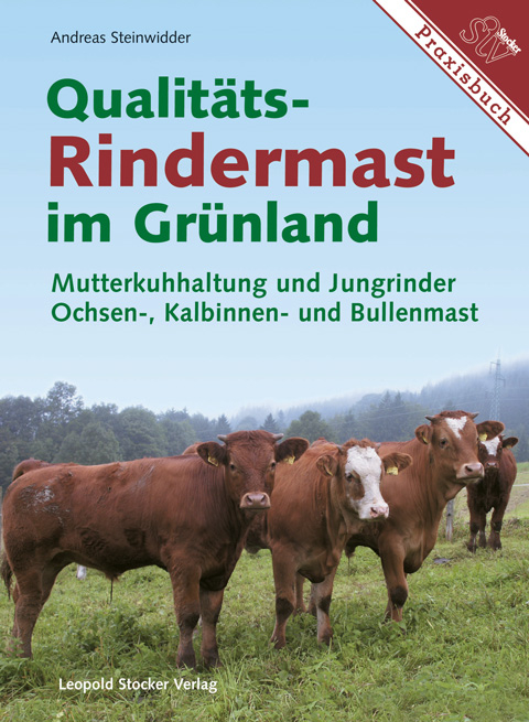 Qualit&auml;ts-Rindermast im Gr&uuml;nland - Andreas Steinwidder