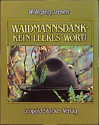 Waidmannsdank - kein leeres Wort!