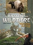 Die R&uuml;ckkehr der Wildtiere - Robert Hofrichter