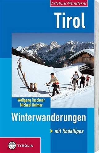 Erlebnis-Wandern! Tirol. Winterwanderungen. Mit Rodeltipps