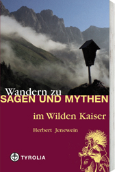 Wandern mit Sagen und Mythen im Wilden Kaiser