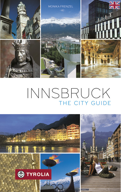 Innsbruck. Der Stadtf&uuml;hrer. Englische Ausgabe - Monika Frenzel