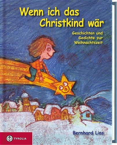Wenn ich das Christkind w&auml;r - Bernhard Lins