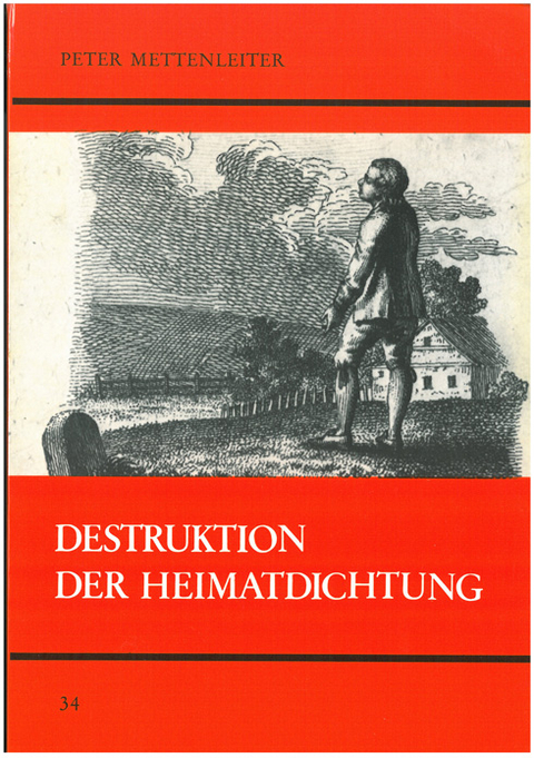 Destruktion der Heimatdichtung - Peter Mettenleiter