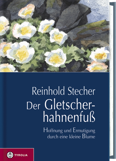 Der Gletscherhahnenfuss - Reinhold Stecher