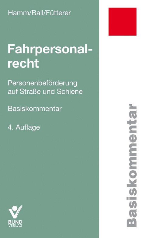 Fahrpersonalrecht - Mira Ball, Patrick F&uuml;tterer, Ingo Hamm
