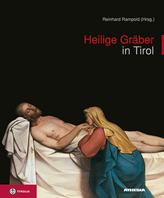 Heilige Gräber in Tirol