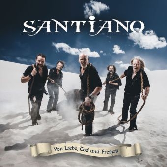 Von Liebe, Tod und Freiheit, 1 Audio-CD -  Santiano