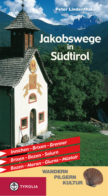 Jakobswege in S&uuml;dtirol - Peter Lindenthal