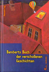 Bamberts Buch der verschollenen Geschichten - Reinhardt Jung