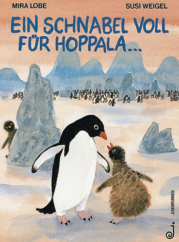 Ein Schnabel voll f&uuml;r Hoppala ... - Mira Lobe