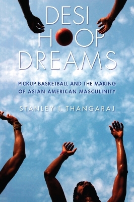 Desi Hoop Dreams - Stanley I. Thangaraj