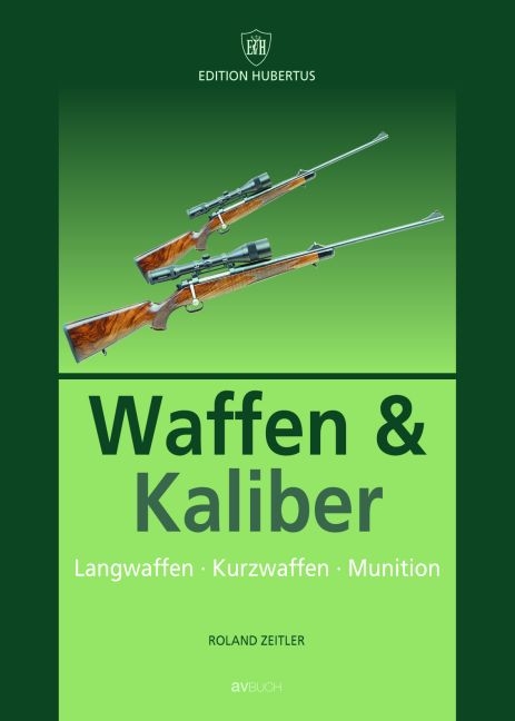 Waffen & Kaliber - Roland Zeitler