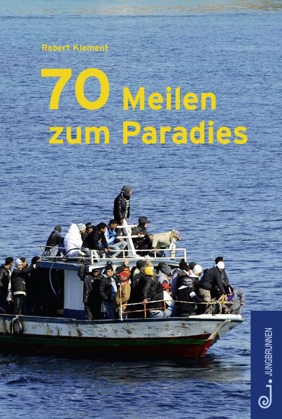 70 Meilen zum Paradies - Robert Klement