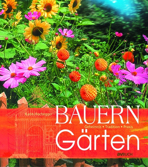 Bauerng&auml;rten - Karin Hochegger