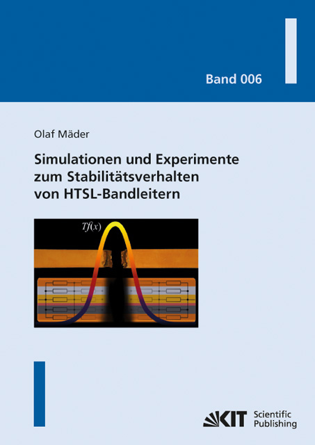 Simulationen und Experimente zum Stabilit&auml;tsverhalten von HTSL-Bandleitern - Olaf M&auml;der