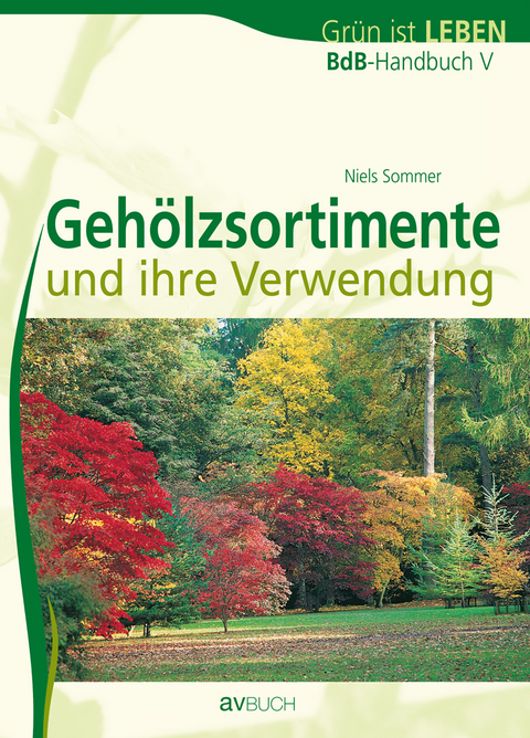 BdB-Handbuch V - Geh&ouml;lzsortimente und ihre Verwendung - Niels Sommer