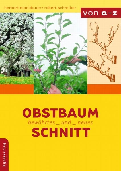 Obstbaumschnitt - Herbert Eipeldauer, Robert Schreiber