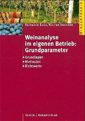 Weinanalyse im eigenen Betrieb - Reinhard Eder, Walter Brandes