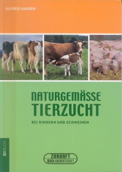 Naturgem&auml;sse Tierzucht - Alfred Haiger
