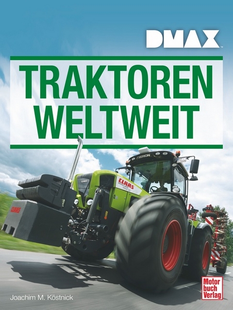 DMAX Traktoren weltweit - Joachim M. K&ouml;stnick