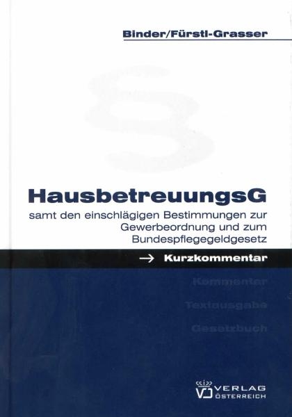 Hausbetreuungsgesetz - Hans Binder, Margarethe F&uuml;rstl-Grasser