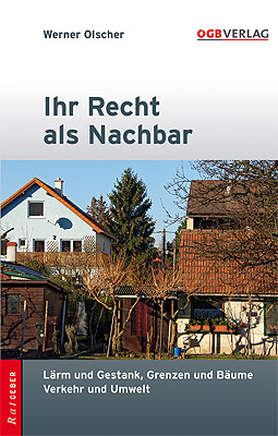 Ihr Recht als Nachbar - Werner Olscher