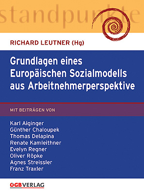 Grundlagen eines Europäischen Sozialmodells aus Arbeitnehmerperspektive