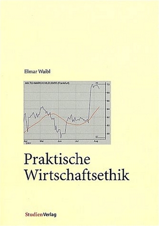 Praktische Wirtschaftsethik