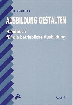 Ausbildung gestalten - Alfred Freundlinger