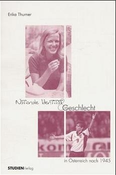 Nationale Identit&auml;t und Geschlecht in &Ouml;sterreich nach 1945