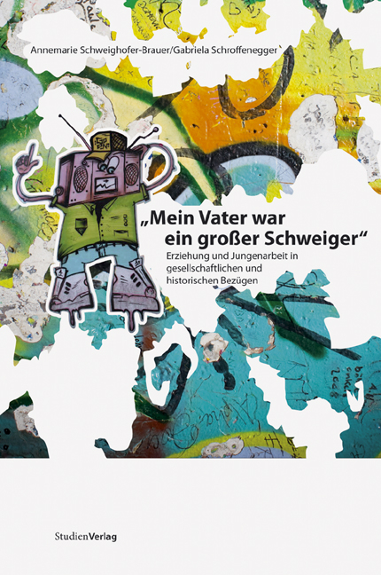 Mein Vater war ein gro&szlig;er Schweiger - Annemarie Schweighofer-Brauer, Gabriela Schroffenegger