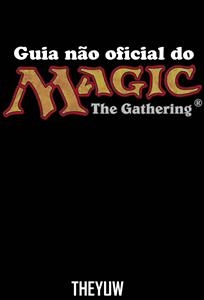 Guia não oficial do Magic The Gathering